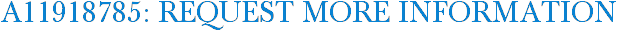 A11918785: Request More Information