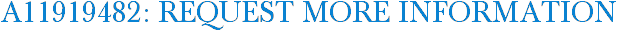 A11919482: Request More Information