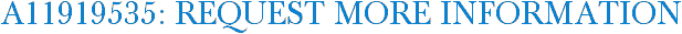 A11919535: Request More Information