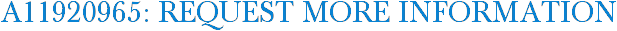 A11920965: Request More Information