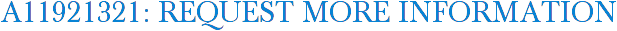 A11921321: Request More Information