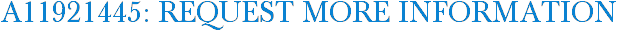 A11921445: Request More Information