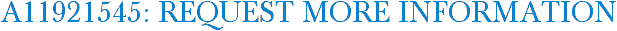 A11921545: Request More Information