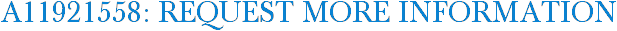 A11921558: Request More Information