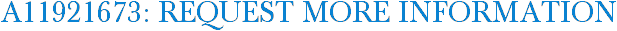 A11921673: Request More Information