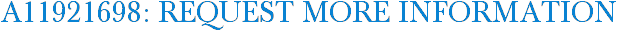 A11921698: Request More Information