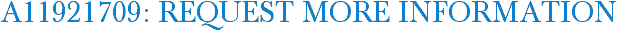 A11921709: Request More Information