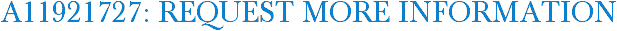 A11921727: Request More Information