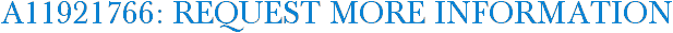 A11921766: Request More Information