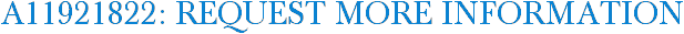 A11921822: Request More Information