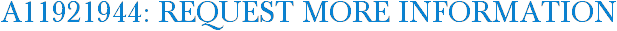 A11921944: Request More Information