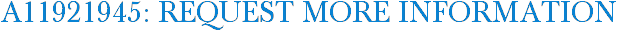 A11921945: Request More Information