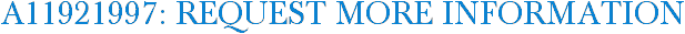 A11921997: Request More Information