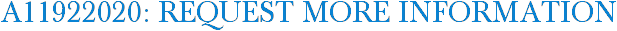 A11922020: Request More Information