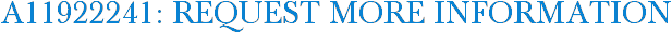 A11922241: Request More Information