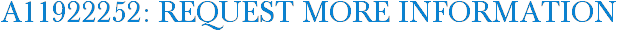 A11922252: Request More Information