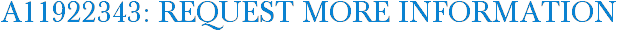 A11922343: Request More Information