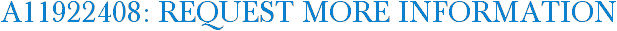 A11922408: Request More Information