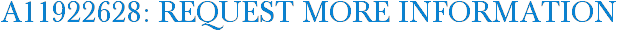 A11922628: Request More Information