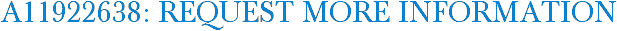 A11922638: Request More Information