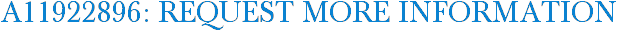 A11922896: Request More Information