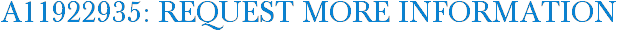 A11922935: Request More Information