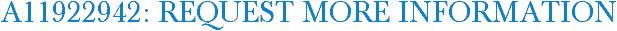 A11922942: Request More Information