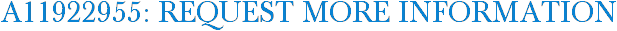 A11922955: Request More Information