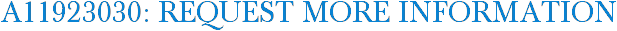 A11923030: Request More Information