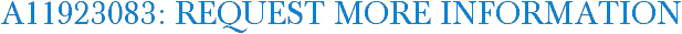 A11923083: Request More Information