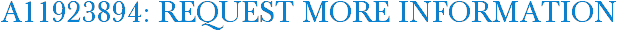 A11923894: Request More Information
