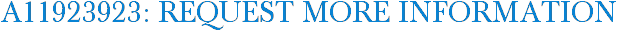 A11923923: Request More Information