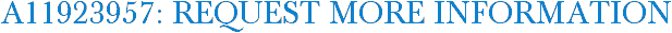 A11923957: Request More Information