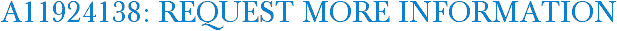 A11924138: Request More Information