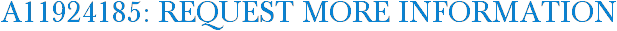 A11924185: Request More Information