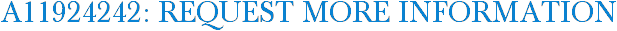 A11924242: Request More Information