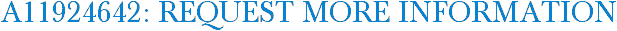 A11924642: Request More Information