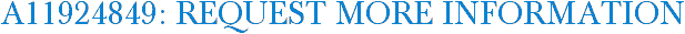 A11924849: Request More Information