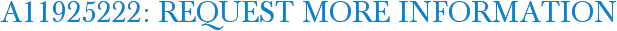 A11925222: Request More Information