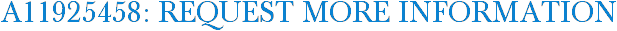 A11925458: Request More Information