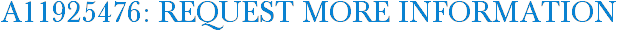 A11925476: Request More Information