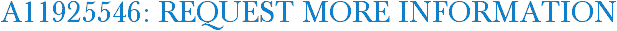 A11925546: Request More Information