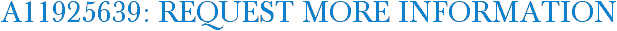 A11925639: Request More Information
