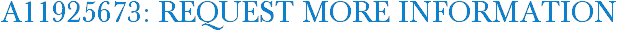A11925673: Request More Information
