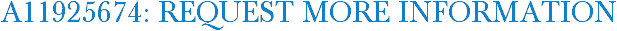 A11925674: Request More Information
