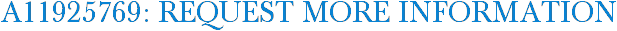 A11925769: Request More Information