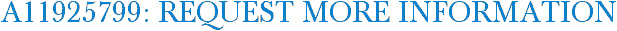 A11925799: Request More Information