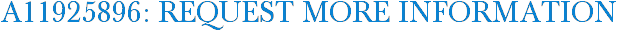 A11925896: Request More Information