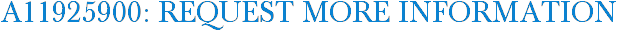 A11925900: Request More Information