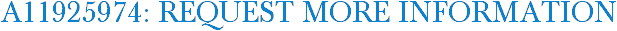 A11925974: Request More Information